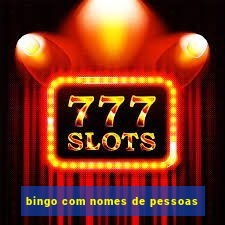 bingo com nomes de pessoas